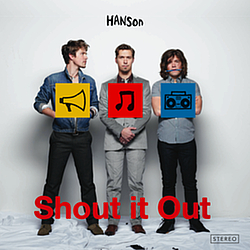 Hanson - Shout It Out альбом