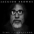 Jackson Browne - Time the Conqueror album