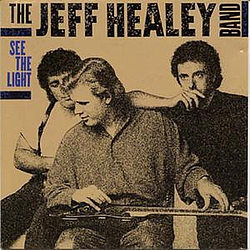 Jeff Healey Band - See The Light album