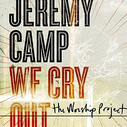 Jeremy Camp - We Cry Out: The Worship Project album