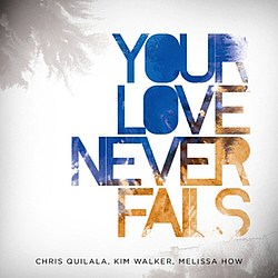 Jesus Culture - Your Love Never Fails album