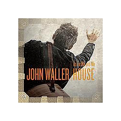 John Waller - As For Me &amp; My House album
