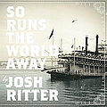 Josh Ritter - So Runs the World Away album