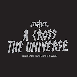 Justice - A Cross The Universe album