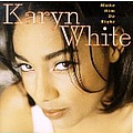 Karyn White - Make Him Do Right album