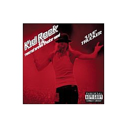 Kid Rock - Live Trucker album