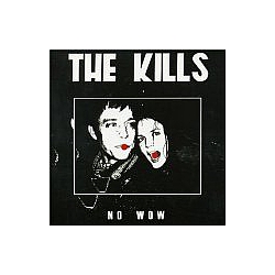 Kills - No Wow album