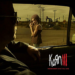 Korn - Korn III - Remember Who You Are album