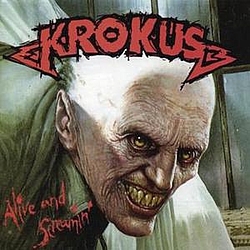 Krokus - Alive And Screamin&#039; альбом