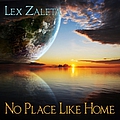 Lex Zaleta - No Place Like Home album