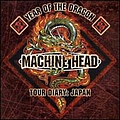 Machine Head - Year Of The Dragon: Japan Tour Diary album