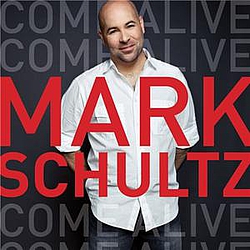 Mark Schultz - Come Alive album