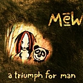 Mew - Triumph for Man альбом