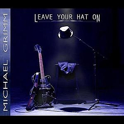 Michael Grimm - Leave Your Hat On album
