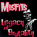 Misfits - Legacy Of Brutality альбом