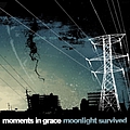 Moments in Grace - Moonlight Survived альбом