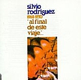 Silvio Rodriguez - Al Final De Este Viaje альбом