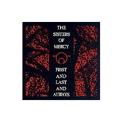 Sisters Of Mercy - First And Last And Always album