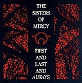 Sisters Of Mercy - First And Last And Always album