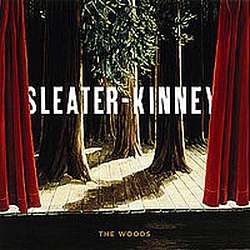 Sleater Kinney - The Woods album