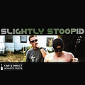 Slightly Stoopid - Live &amp; Direct: Acoustic Roots альбом