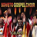 Soweto Gospel Choir - Grace album