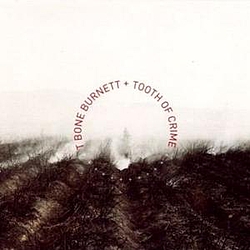 T Bone Burnett - Tooth of Crime album