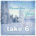 Take 6 - The Most Wonderful Time Of The Year альбом