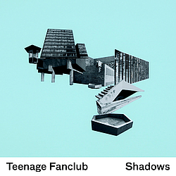Teenage Fanclub - Shadows альбом