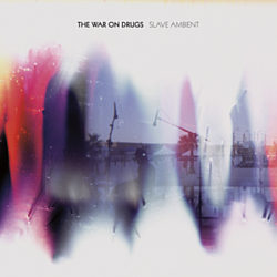 The War On Drugs - Slave Ambient album