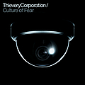 Thievery Corporation - Culture of Fear альбом