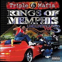 Three 6 Mafia - Underground, Vol. 3: Kings Of Memphis album