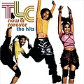 TLC - Now &amp; Forever album