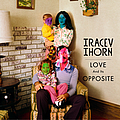 Tracey Thorn - Love &amp; Its Opposite альбом