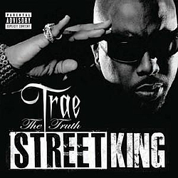 Trae Tha Truth - Street King альбом