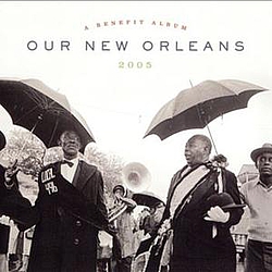 Various Artists - Our New Orleans: A Benefit Album for the Gulf Coast альбом