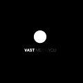 Vast - Me and You альбом
