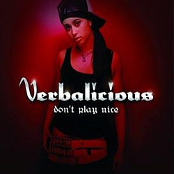Verbalicious - Don&#039;t Play Nice альбом