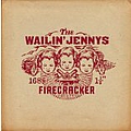 Wailin&#039; Jennys - Firecracker альбом