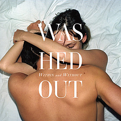 Washed Out - Within And Without album