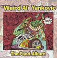 Weird Al Yankovic - The Food Album album
