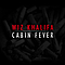 Wiz Khalifa - Cabin Fever альбом
