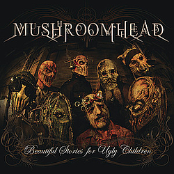 Mushroomhead - Beautiful Stories for Ugly Children альбом