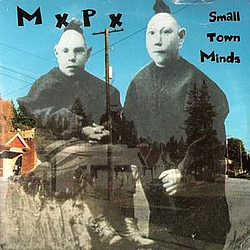 MxPx - Small Town Minds альбом