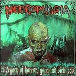 Necrophagia - A Legacy Of Horror, Gore And Sickness альбом