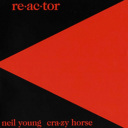 Neil Young - Re-ac-tor альбом
