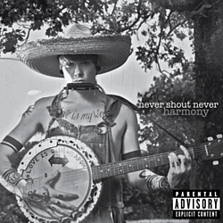 Never Shout Never - Harmony альбом