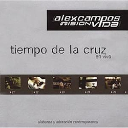 Alex Campos - Tiempo de la Cruz (En Vivo) album