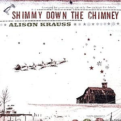 Alison Krauss - Shimmy Down The Chimney album