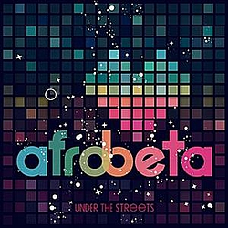 Afrobeta - Under The Streets альбом